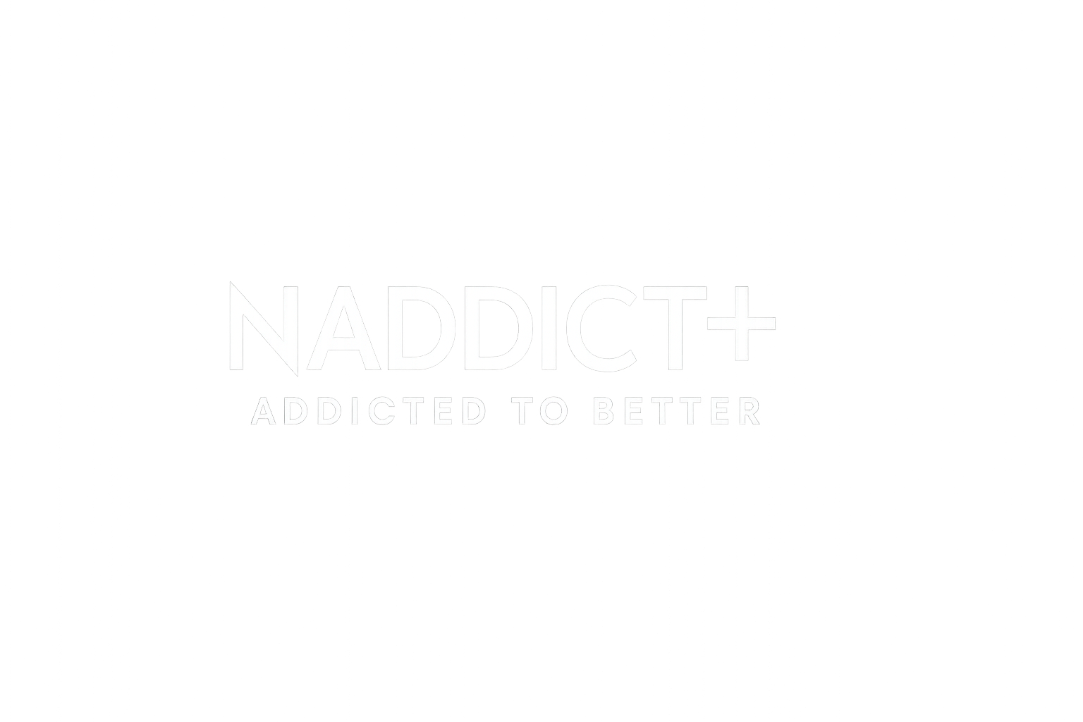 NADDICT+ - Addicted to Better